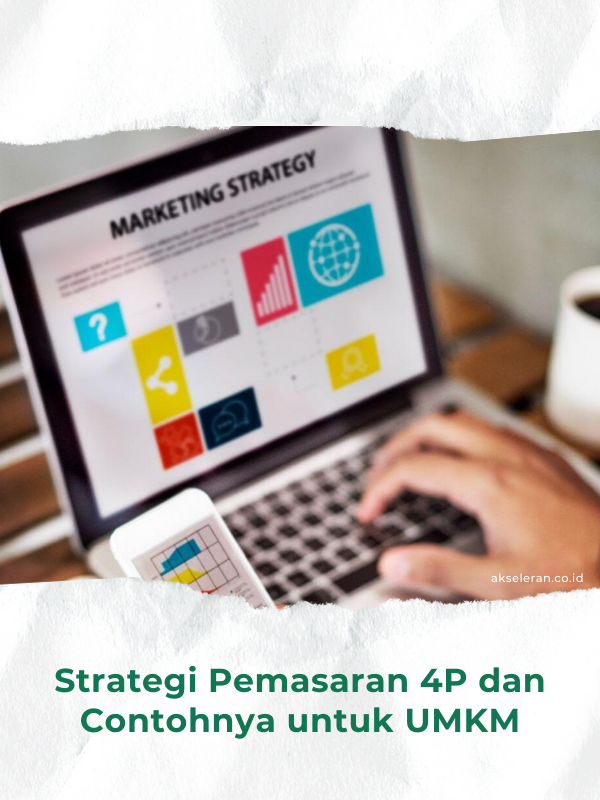 Strategi Pemasaran 4P Dan Contohnya Untuk Bisnis UMKM