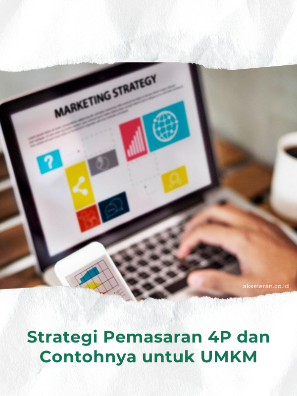Strategi Pemasaran 4P dan Contohnya untuk Bisnis UMKM