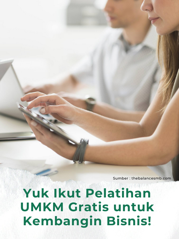 Yuk Ikut Pelatihan UMKM Gratis Untuk Kembangin Bisnis!